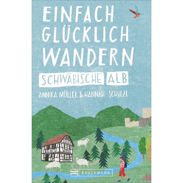 EINFACH GLÜCKLICH WANDERN - SCHWÄBISCHE ALB - Wanderführer