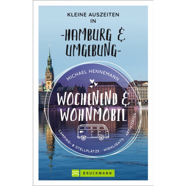 KLEINE AUSZEITEN IN HAMBURG &  UMGEBUNG - Reiseführer