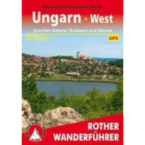 Ungarn West zwischen Balaton, Budapest und Mecsek - Wanderführer
