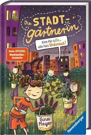 Die Stadtgärtnerin, Band 2: Eine für alle, alle fürs Unkraut!