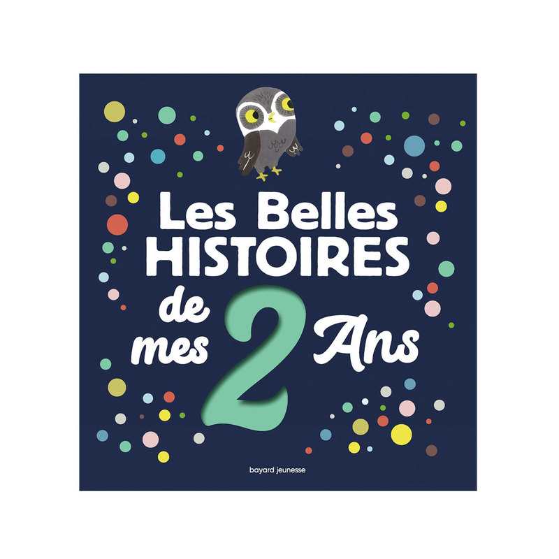 Livre Les belles histoires de mes 2 ans - Bayard Jeunesse
