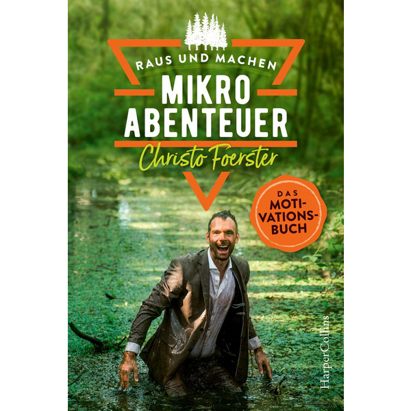 MIKROABENTEUER - DAS MOTIVATIONSBUCH - Ratgeber