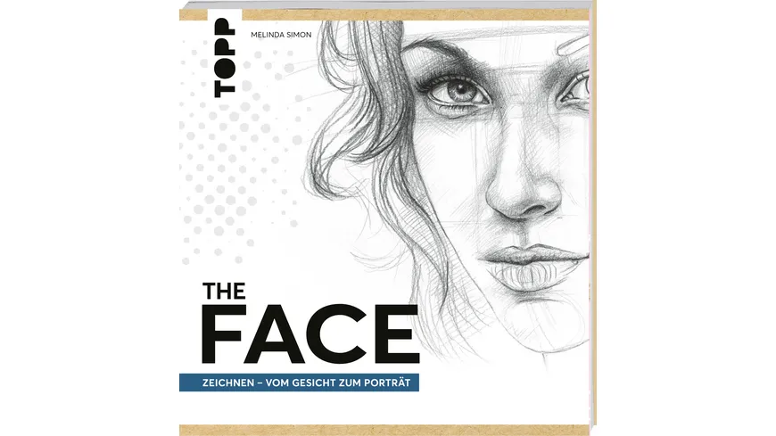 The FACE Zeichnen - Vom Gesicht zum Porträt