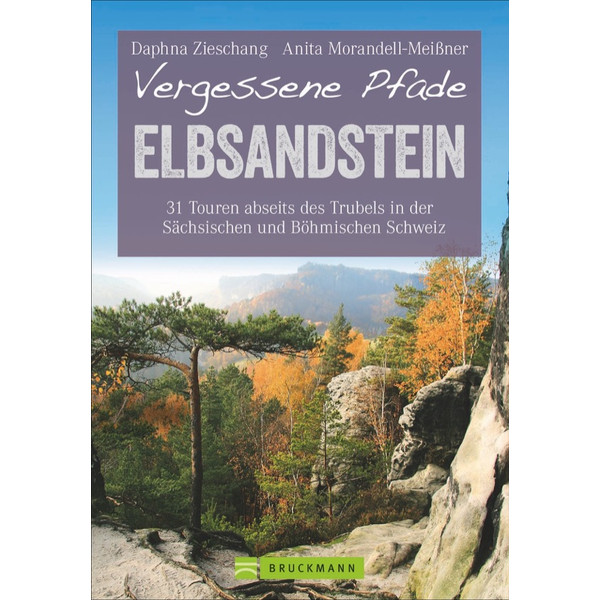 VERGESSENE PFADE ELBSANDSTEIN - Wanderführer