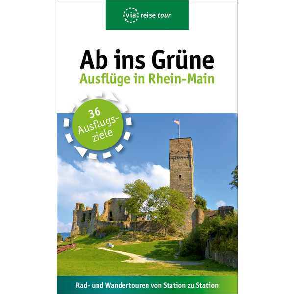 Ab ins Grüne - Ausflüge in Rhein-Main - Reiseführer