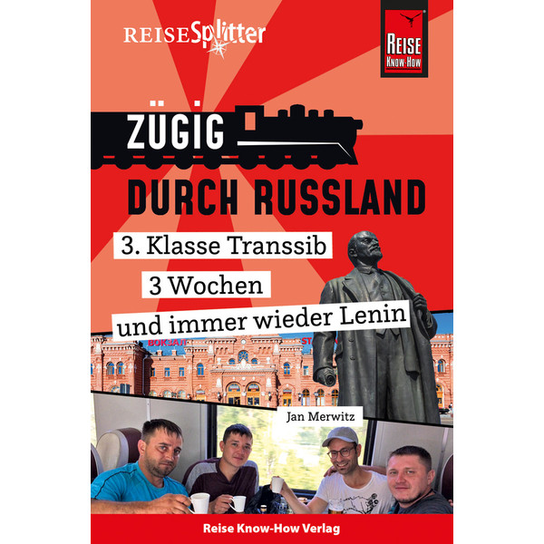 REISE KNOW-HOW REISESPLITTER: ZÜGIG DURCH RUSSLAND - Reisebericht