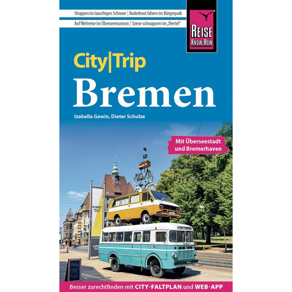REISE KNOW-HOW CITYTRIP BREMEN MIT ÜBERSEESTADT - Reiseführer