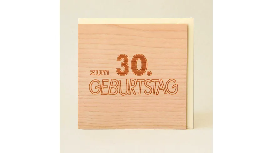 Original Holzgrußkarte - zum 30. Geburtstag