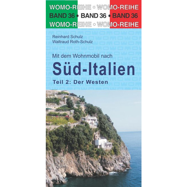 MIT DEM WOHNMOBIL NACH SÜD-ITALIEN. TEIL 2: DER WESTEN - Reiseführer