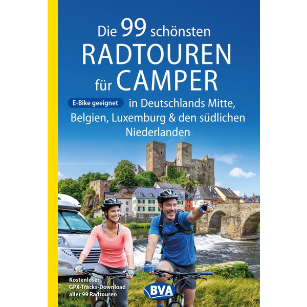 DIE 99 SCHÖNSTEN RADTOUREN FÜR CAMPER IN DEUTSCHLANDS MITTE - Radwanderführer