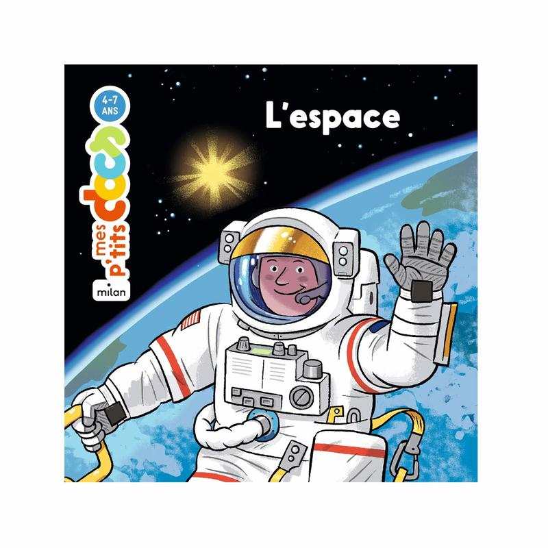 Livre L'espace, mes p'tits docs - Milan Jeunesse
