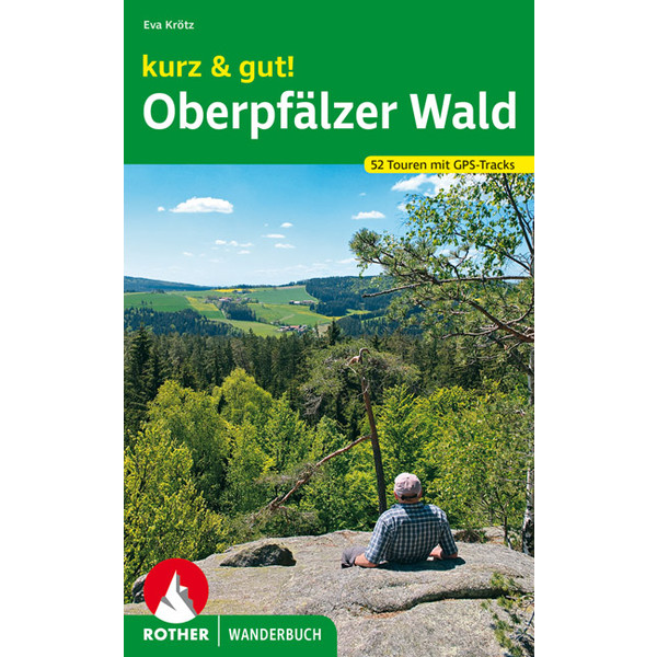 kurz & gut! Oberpfälzer Wald - Wanderführer
