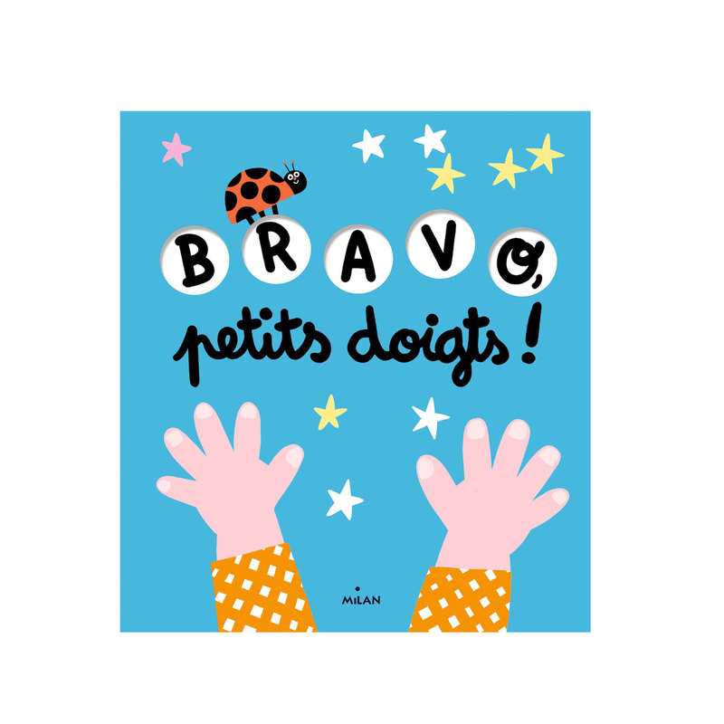 Livre Bravo, petits doigts ! - Milan Jeunesse