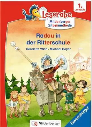 Leserabe mit Mildenberger Silbenmethode: Radau in der Ritterschule