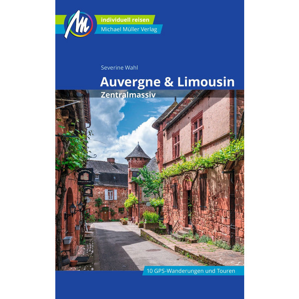 LIMOUSIN &  AUVERGNE - ZENTRALMASSIV - Reiseführer