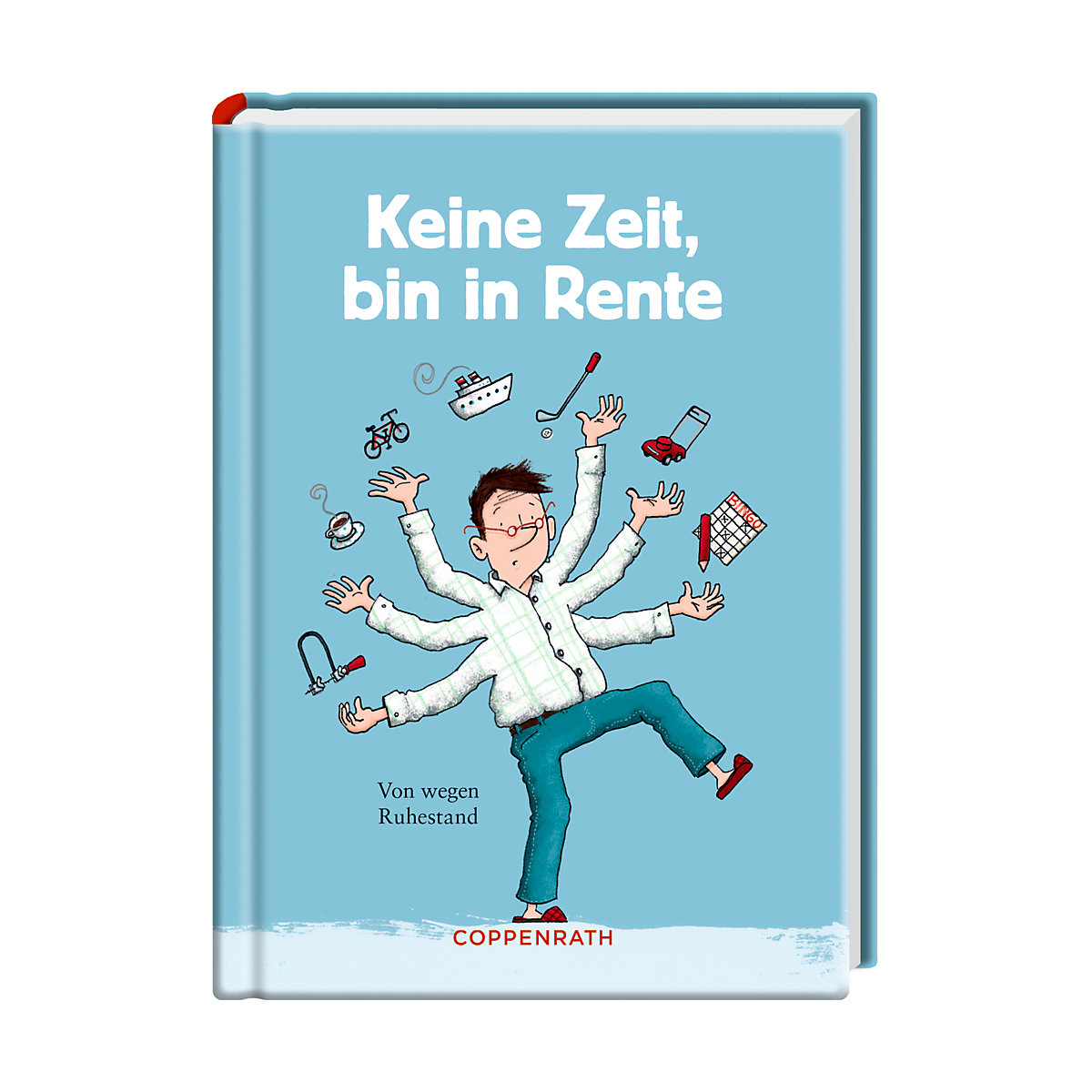 Keine Zeit, bin in Rente (Männerversion)