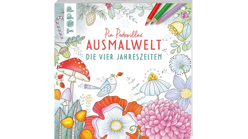 Pia Pedevillas Ausmalwelt - Die vier Jahreszeiten - Ausmalen & entspannen