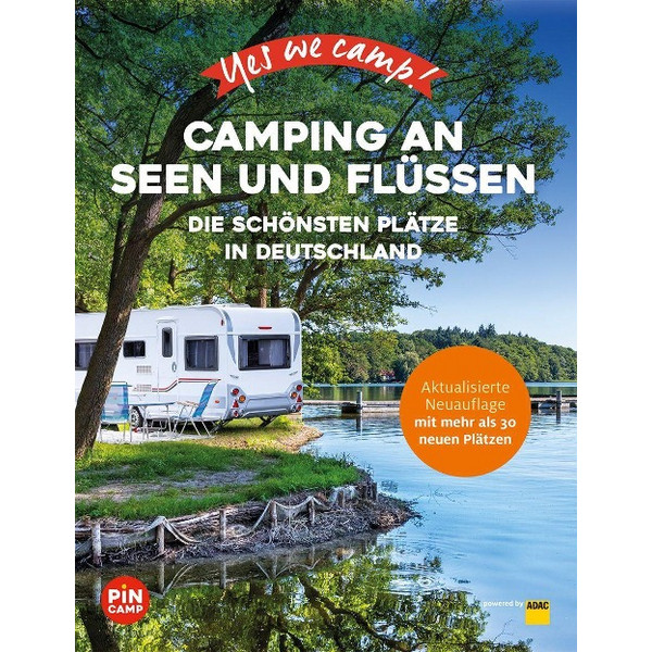 YES WE CAMP! CAMPING AN SEEN UND FLÜSSEN - Stellplatzführer