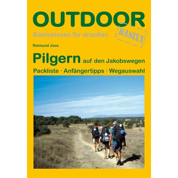 Pilgern auf den Jakobswegen - Ratgeber