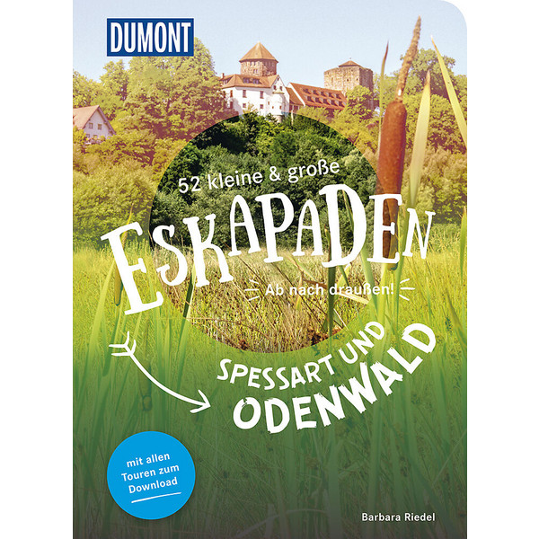 52 KLEINE &  GROßE ESKAPADEN SPESSART UND ODENWALD - Reiseführer