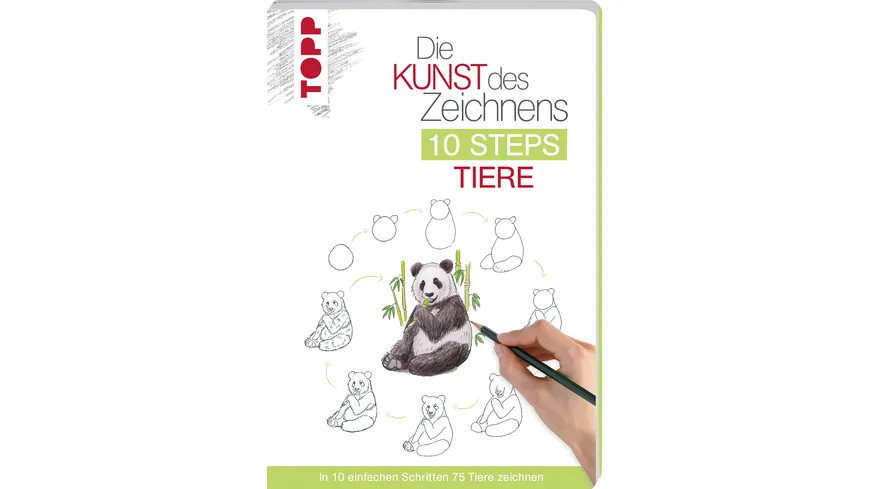 Die Kunst des Zeichnens 10 Steps - Tiere In 10 einfachen Schritten 75 Tiere zeichnen