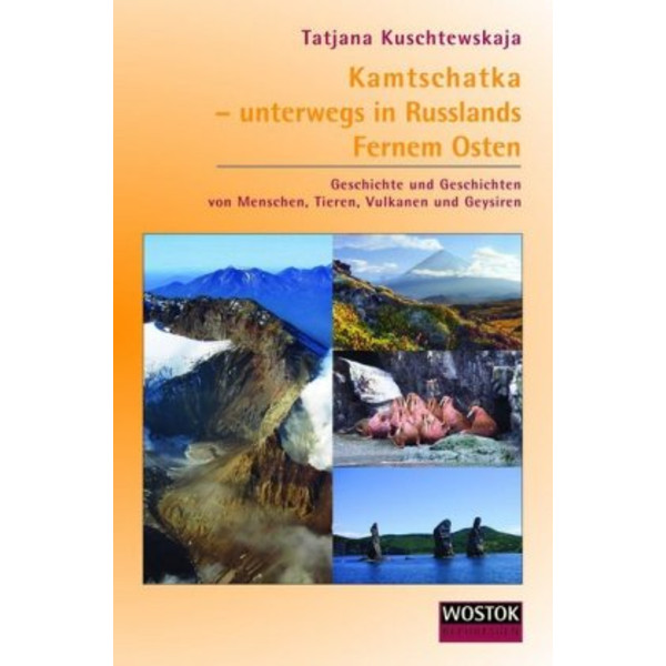 KAMTSCHATKA - UNTERWEGS IN RUSSLANDS FERNEM OSTEN - Reisebericht