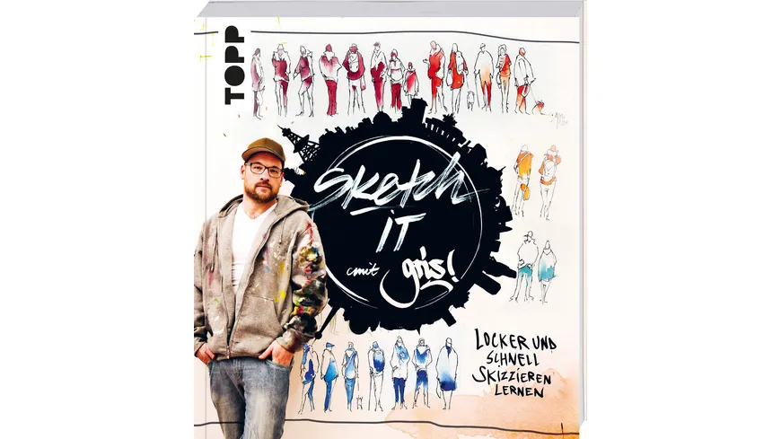 Sketch it! Locker und schnell skizzieren lernen