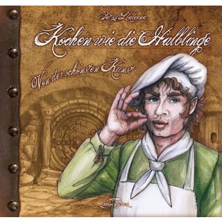 Kochen wie die Halblinge – Von der schönsten Kunst (DE)