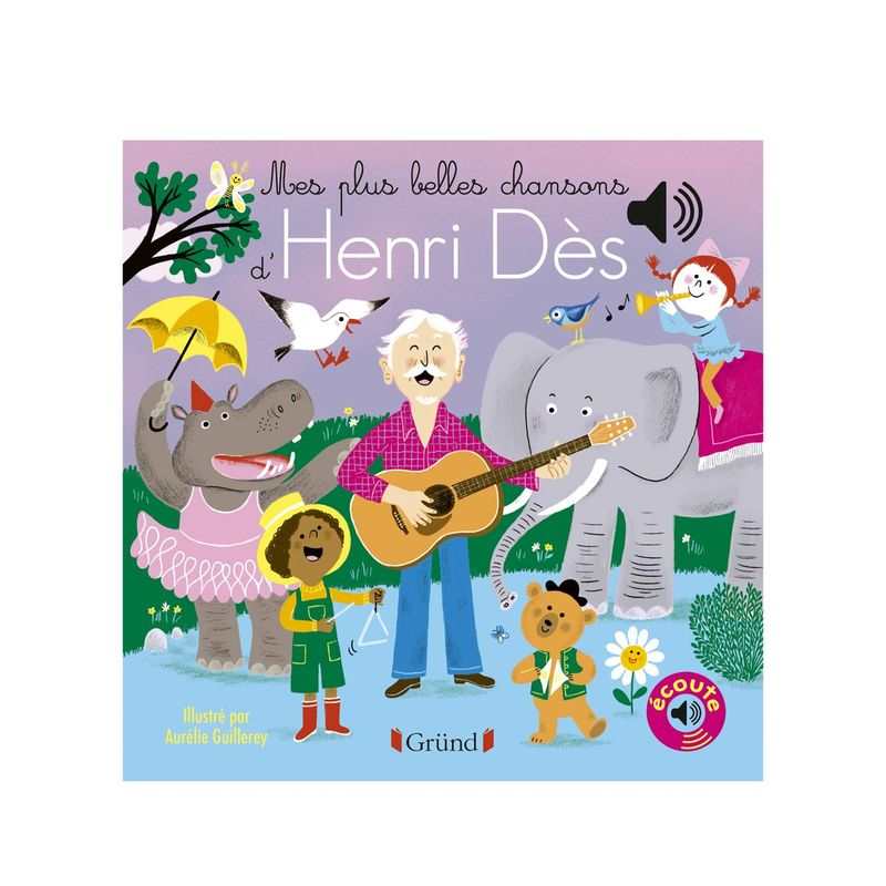 Livre Mes plus belles chansons d'Henri Dès - Gründ