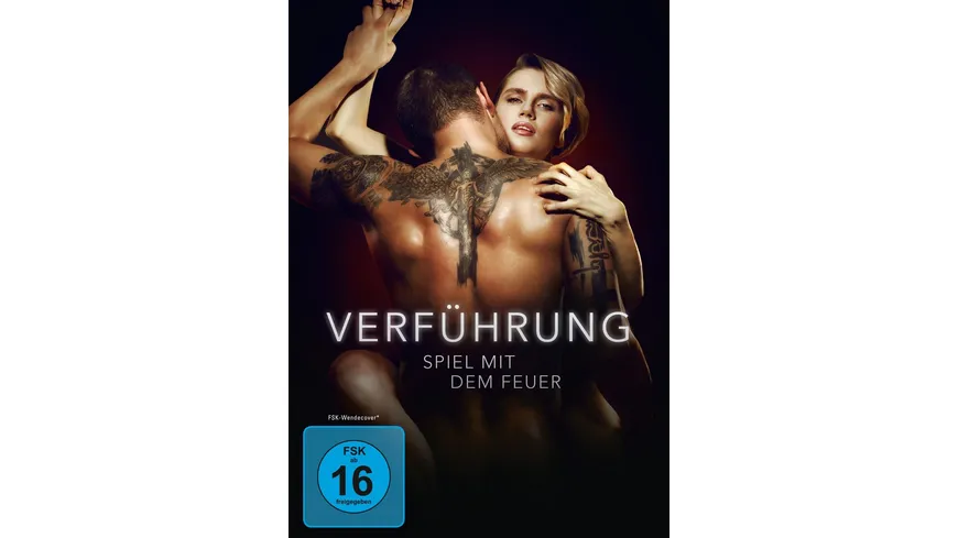 Verführung - Spiel mit dem Feuer