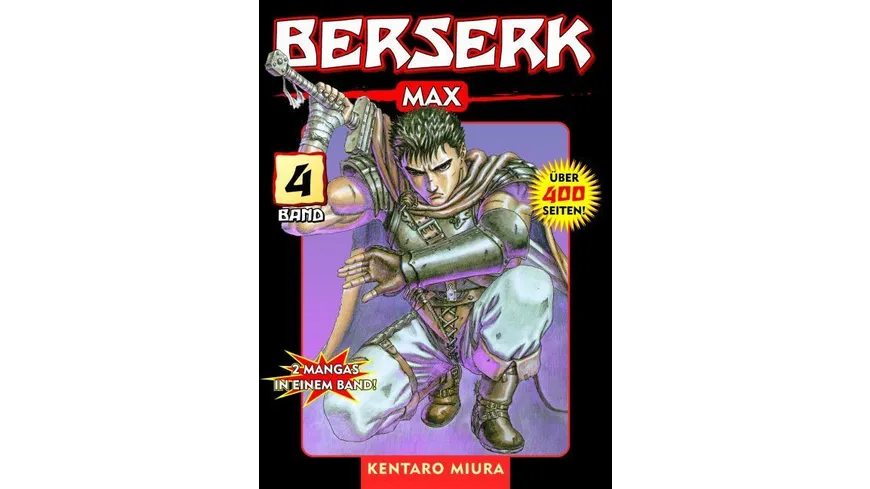 Berserk Max 04 - Das actiongeladene und genredefinierende Dark-Fantasy-Epos von Kentaro Miura