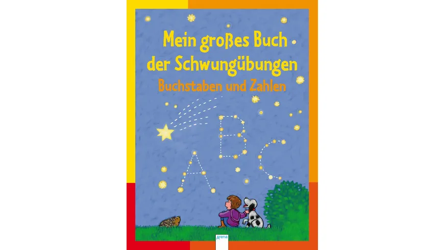 Arena Verlag - Mein großes Buch der Schwungübungen - Buchstaben und Zahlen