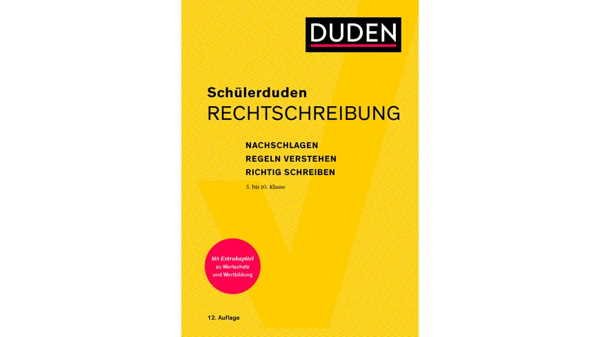 Schülerduden Rechtschreibung und Wortkunde (gebunden) - Das Rechtschreibwörterbuch für die Sekundarstufe I