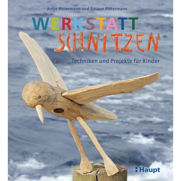 Werkstatt Schnitzen - Kinderbuch