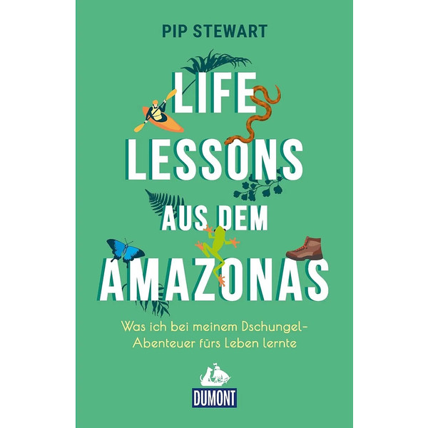 LIFE LESSONS AUS DEM AMAZONAS - Reisebericht
