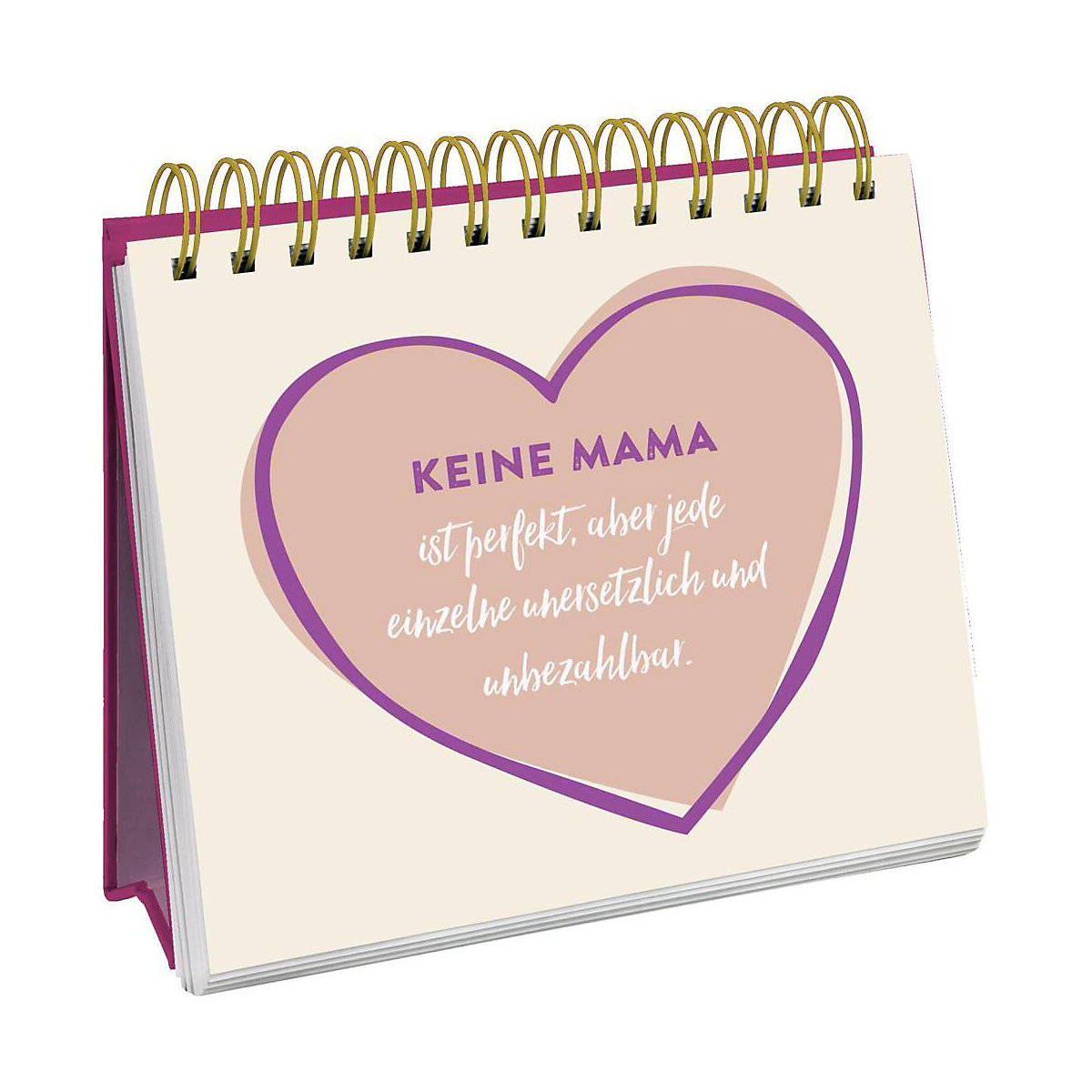 Die besten Mamas sind nicht perfekt, sie sind echt.
