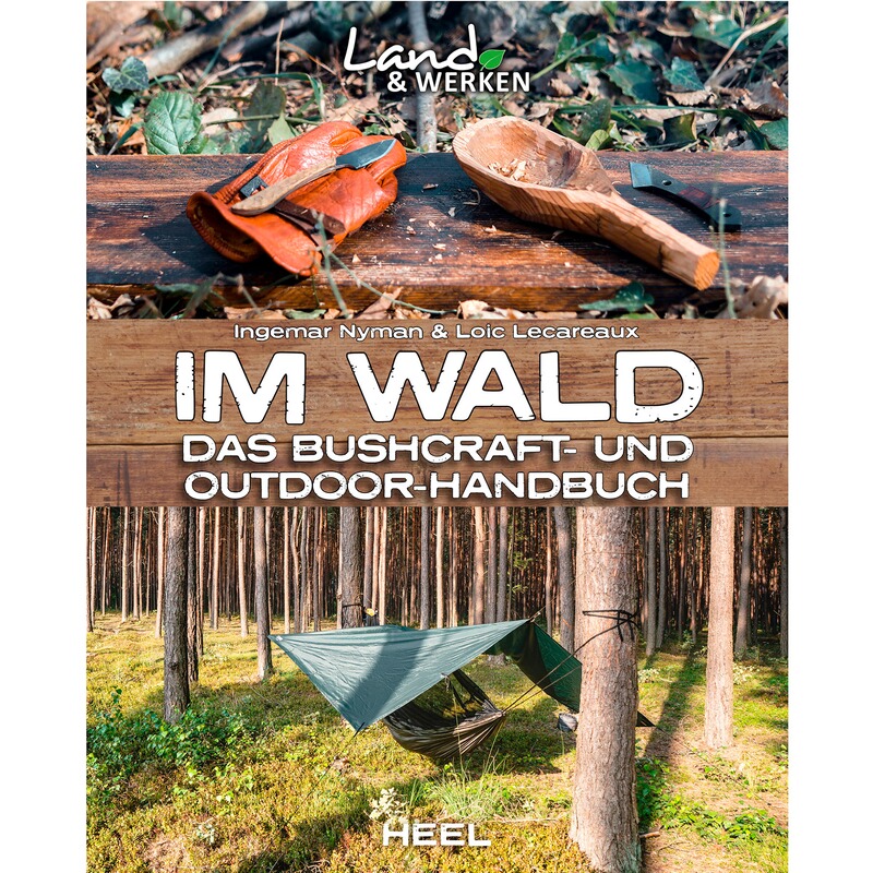 HEEL Verlag Buch: Im Wald. Das Bushcraft- und Outdoorhandbuch
