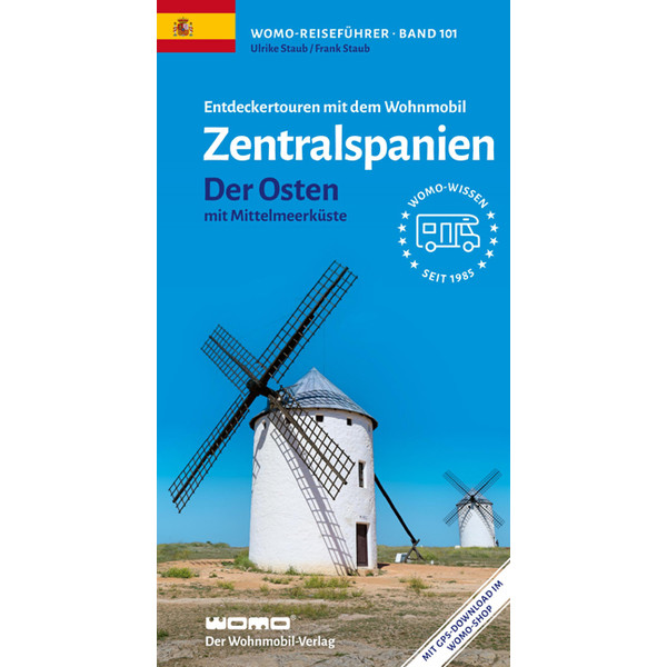 ENTDECKERTOUREN MIT DEM WOHNMOBIL ZENTRALSPANIEN DER OSTEN - Reiseführer