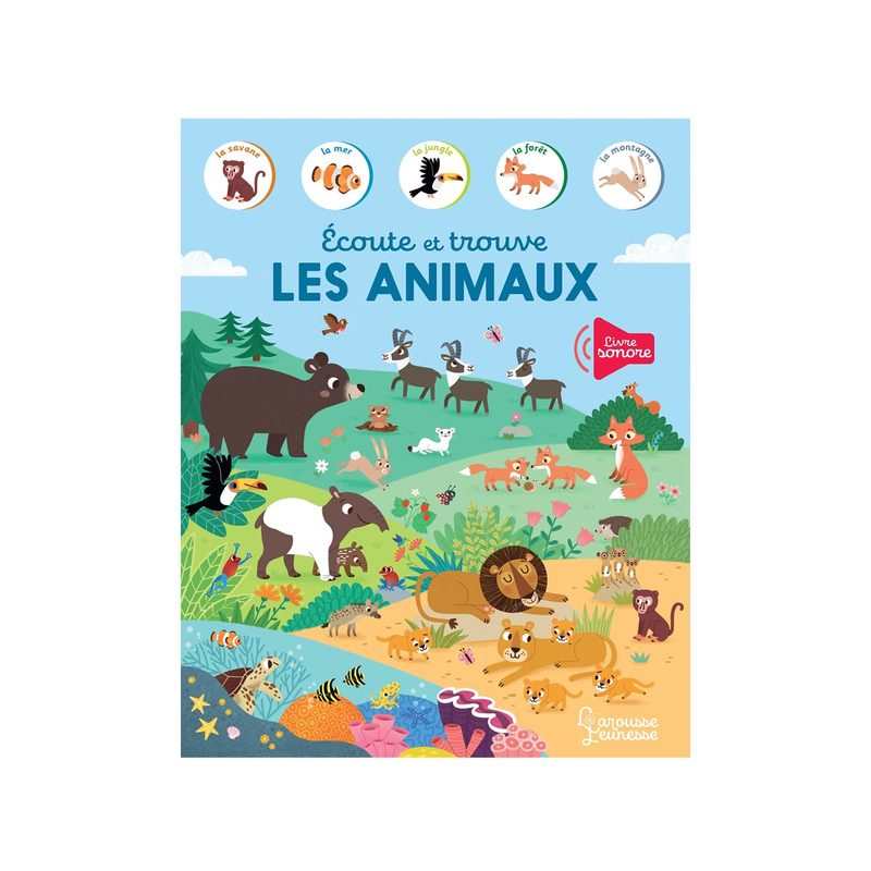 Livre Ecoute et trouve, les animaux - Larousse Jeunesse