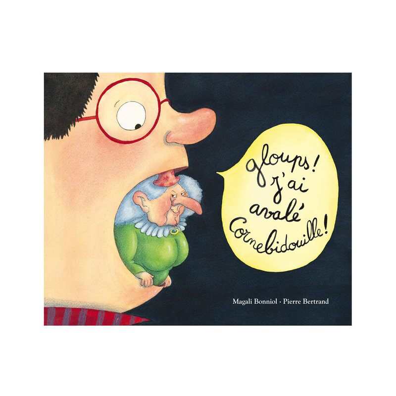 Livre Gloups ! J'ai avalé Cornebidouille - L'école des loisirs