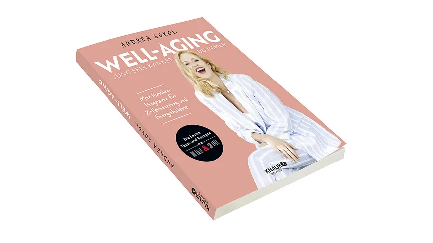 Well-Aging - jung sein kannst du immer