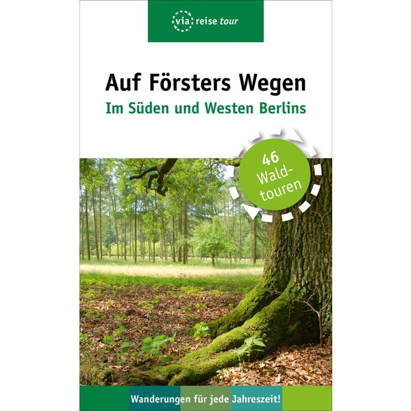 Auf Försters Wegen - Im Süden und Westen Berlins - Wanderführer