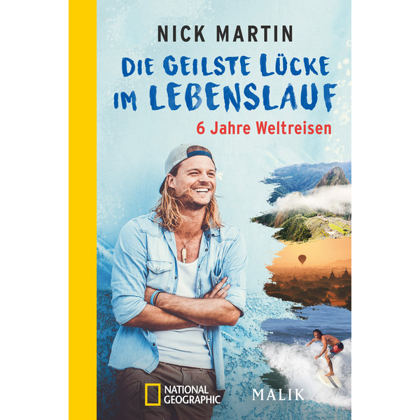 DIE GEILSTE LÜCKE IM LEBENSLAUF - Reisebericht