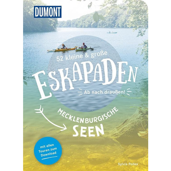 52 kleine & große Eskapaden an den Mecklenburgischen Seen - Reiseführer