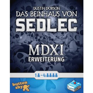 Das Beinhaus von Sedlec: MDXI Erweiterung (DE)