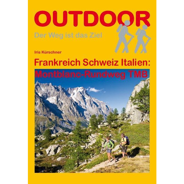 Frankreich Schweiz Italien: Montblanc-Rundweg TMB - Wanderführer