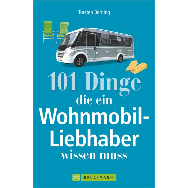 101 DINGE, DIE EIN WOHNMOBIL-LIEBHABER WISSEN MUSS - Sachbuch