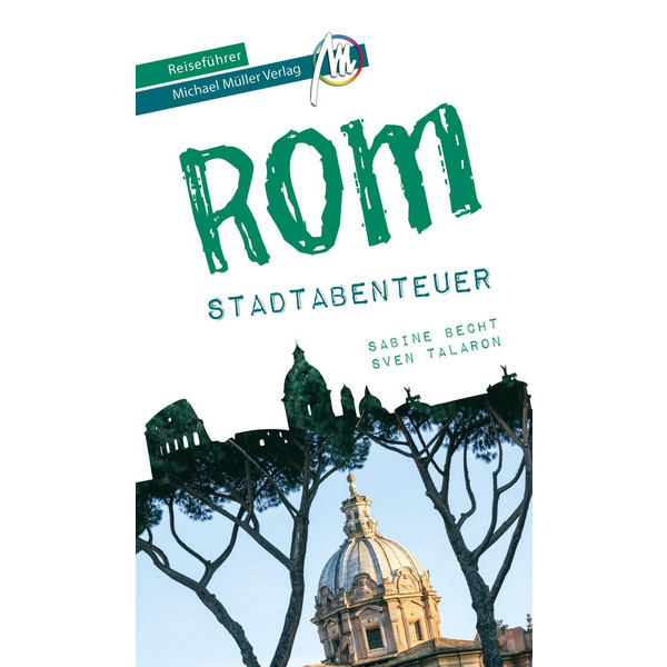 Rom - Stadtabenteuer Reiseführer Michael Müller Verlag - Reiseführer