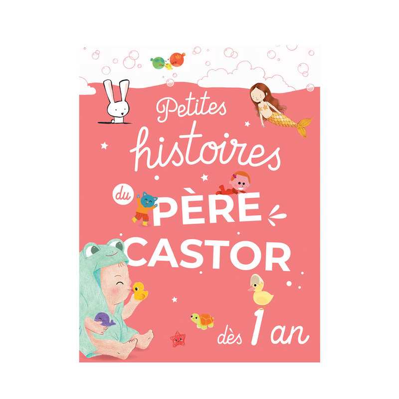 Livre Petites histoires du Père Castor dès 1 ans - Flammarion