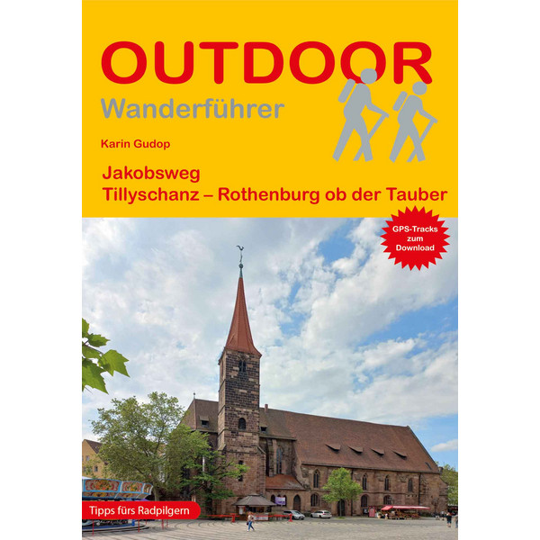 JAKOBSWEG TILLYSCHANZ - ROTHENBURG OB DER TAUBER - Wanderführer